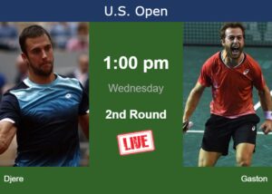 How To Watch Djere Vs Gaston On Live Streaming At The U S Open On