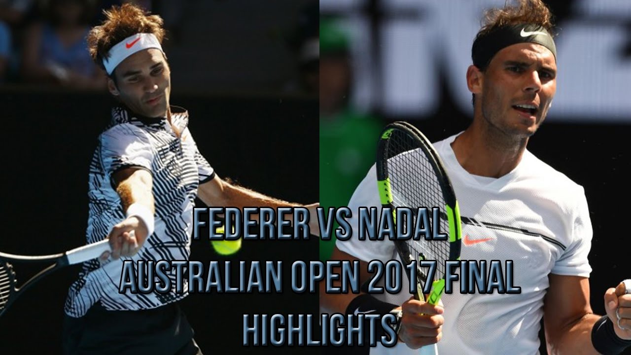 Roger Federer vs Rafael Nadal - Australian Open 2017 Final (Highlights HD) - Tennis Tonic