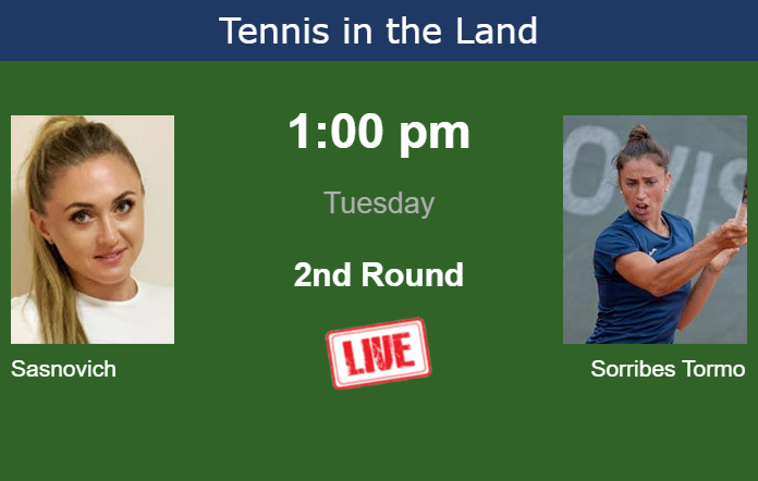 Tuesday Live Streaming Aliaksandra Sasnovich vs Sara Sorribes Tormo