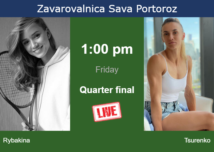 Friday Live Streaming Elena Rybakina Vs Lesya Tsurenko Friday Live Streaming Elena Rybakina vs Lesya Tsurenko