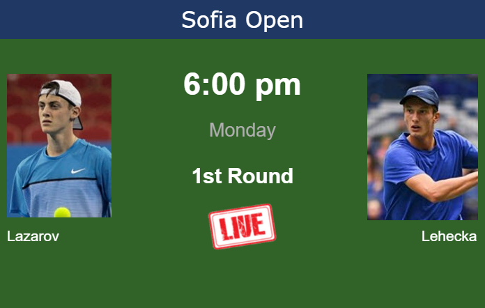 How To Watch Lazarov Vs Lehecka On Live Streaming In Sofia On Monday 