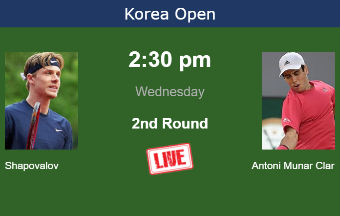 How to watch Shapovalov vs. Antoni Munar Clar on live streaming in Seoul on Wednesday Tuesday Live Streaming Denis Shapovalov vs Jaume Antoni Munar Clar