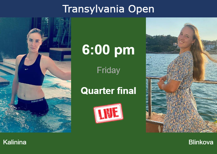 Friday Live Streaming Anhelina Kalinina vs Anna Blinkova