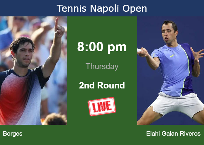 How to watch Borges vs. Elahi Galan Riveros on live streaming in Naples on Thursday Thursday Live Streaming Nuno Borges vs Daniel Elahi Galan