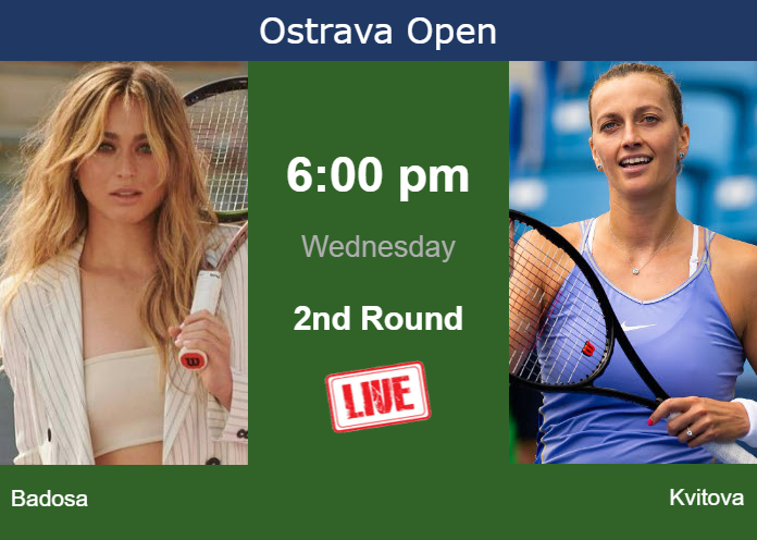 Tuesday Live Streaming Paula Badosa Gibert vs Petra Kvitova