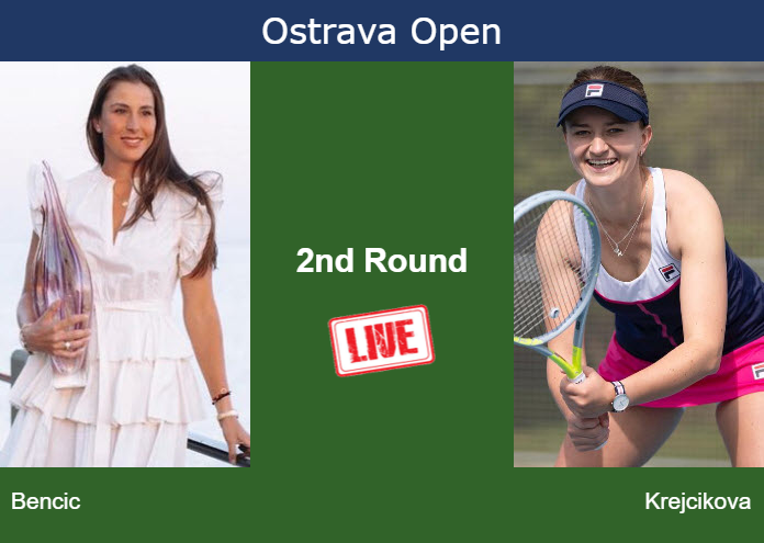Wednesday Live Streaming Belinda Bencic vs Barbora Krejcikova