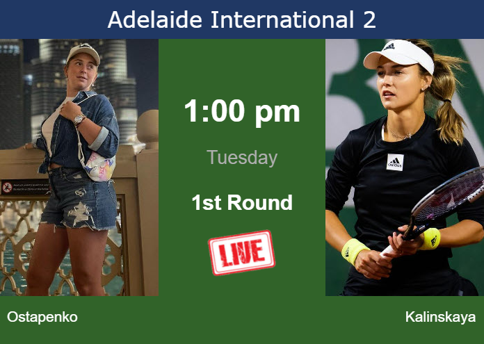 How to watch Ostapenko vs. Kalinskaya on live streaming in Adelaide on Tuesday Monday Live Streaming Jelena Ostapenko vs Anna Kalinskaya