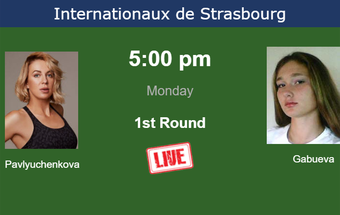 How to watch Pavlyuchenkova vs. Gabueva on live streaming in Strasbourg on Monday Monday Live Streaming Anastasia Pavlyuchenkova vs Angelina Gabueva