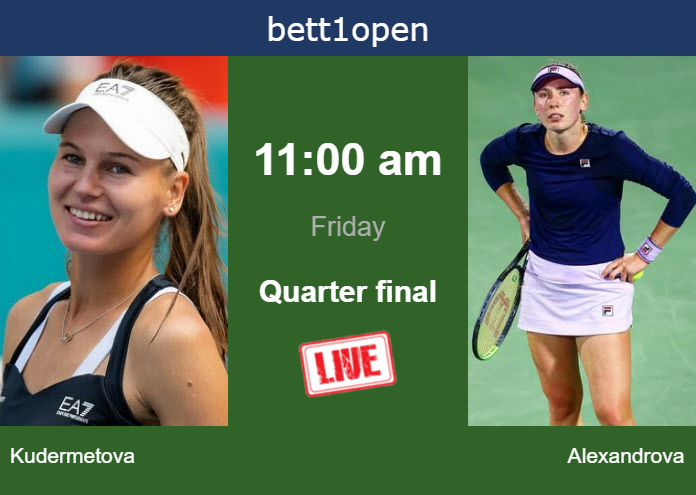 Friday Live Streaming Veronika Kudermetova vs Ekaterina Alexandrova
