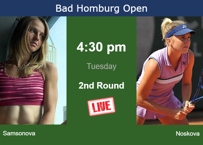Tuesday Live Streaming Liudmila Samsonova vs Linda Noskova