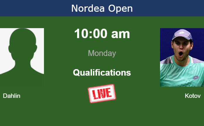 How to watch Dahlin vs. Kotov on live streaming in Bastad on Monday Monday Live Streaming Max Dahlin vs Pavel Kotov