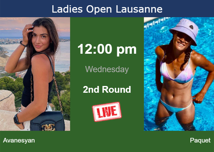 Wednesday Live Streaming Elina Avanesyan vs Chloe Paquet