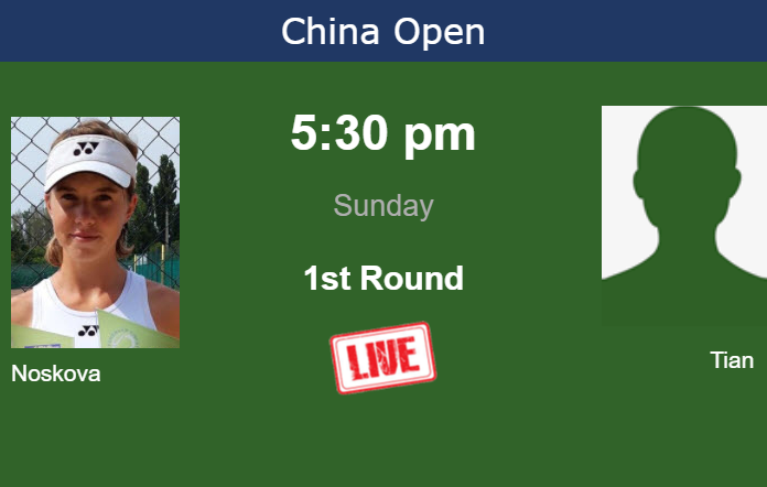 How to watch Noskova vs. Tian on live streaming in Beijing on Sunday Saturday Live Streaming Linda Noskova vs Fangran Tian