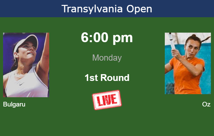 How to watch Bulgaru vs. Oz on live streaming in Cluj on Monday Monday Live Streaming Miriam Bianca Bulgaru vs Ipek Oz