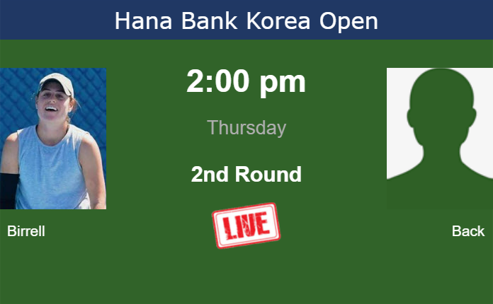 How to watch Birrell vs. Back on live streaming in Seoul on Thursday Wednesday Live Streaming Kimberly Birrell vs Dayeon Back