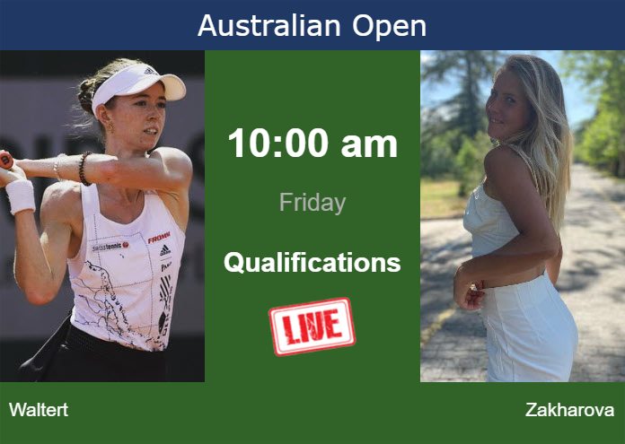 How to watch Waltert vs. Zakharova on live streaming at the Australian Open on Friday