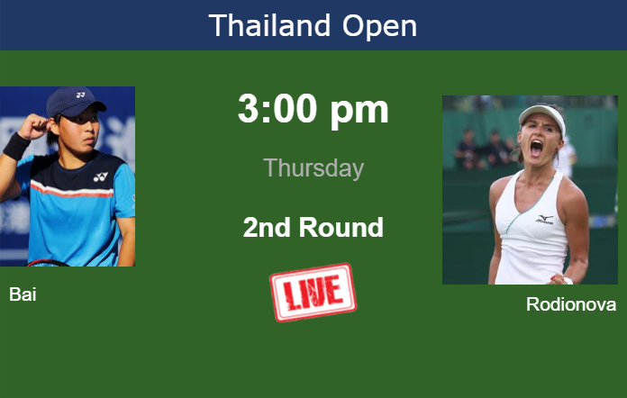 How to watch Bai vs. Rodionova on live streaming in Hua Hin on Thursday