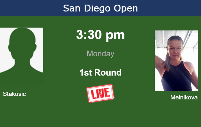 How to watch Stakusic vs. Melnikova on live streaming in San Diego on Monday