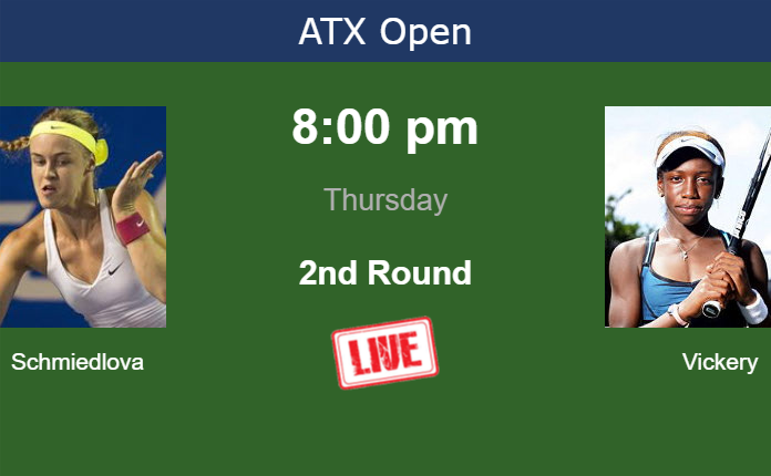 How to watch Schmiedlova vs. Vickery on live streaming in Austin on Thursday