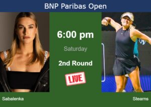 How to watch Sabalenka vs. Stearns on live streaming in Indian Wells on