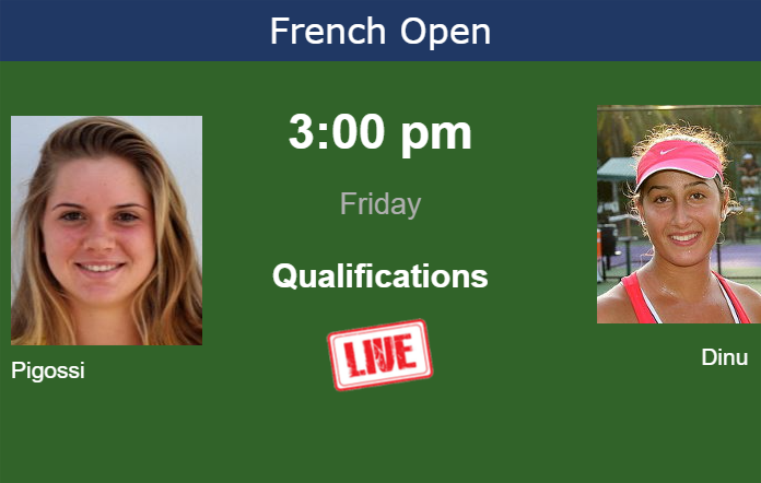 How to watch Pigossi vs. Dinu on live streaming at the French Open on Friday Friday Live Streaming Laura Pigossi vs Cristina Dinu