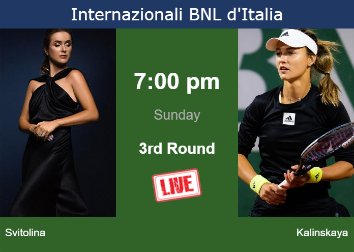 How to watch Svitolina vs. Kalinskaya on live streaming in Rome on Sunday