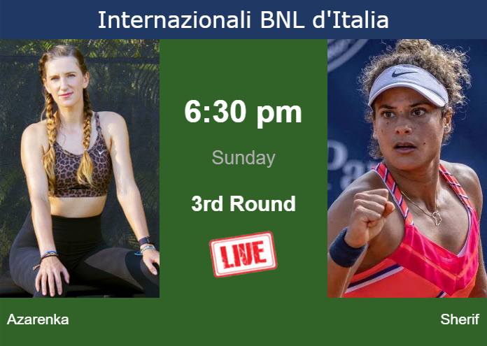 How to watch Azarenka vs. Sherif on live streaming in Rome on Sunday