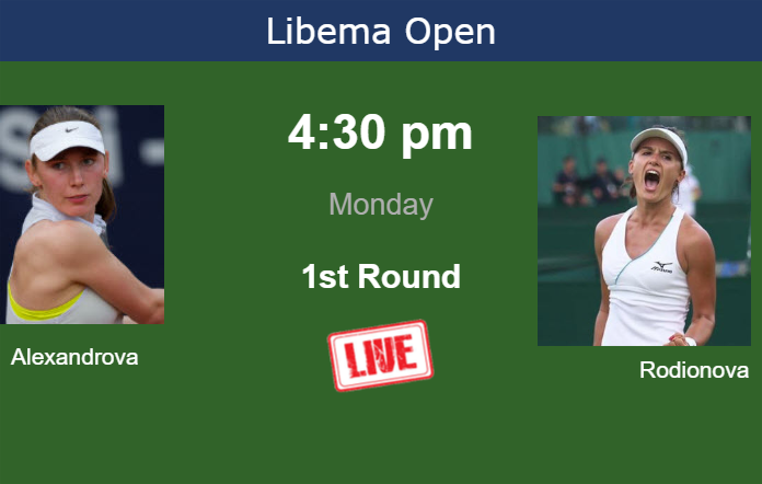 How to watch Alexandrova vs. Rodionova on live streaming in ‘s on Monday