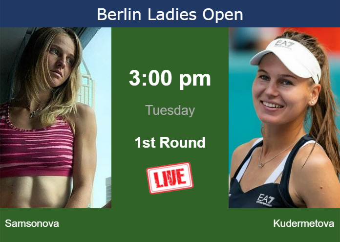 How to watch Samsonova vs. Kudermetova on live streaming in Berlin on Tuesday