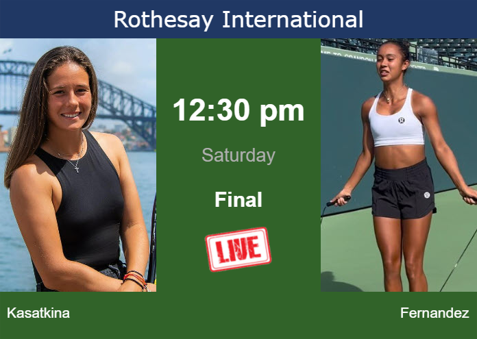 How to watch Kasatkina vs. Fernandez on live streaming in Eastbourne on Saturday