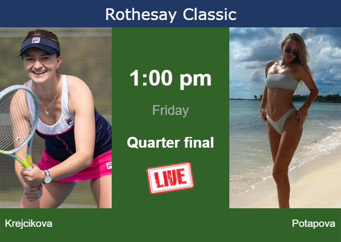 Thursday Live Streaming Barbora Krejcikova vs Anastasia Potapova