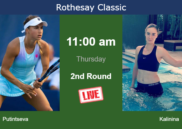 Wednesday Live Streaming Yulia Putintseva vs Anhelina Kalinina