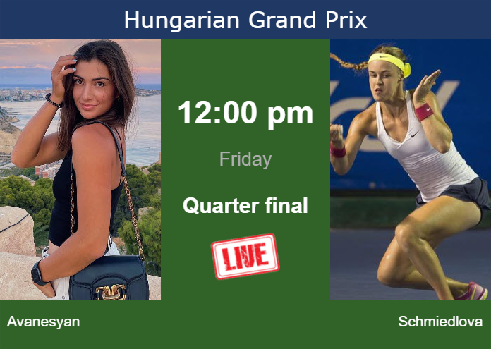 Friday Live Streaming Elina Avanesyan vs Anna Schmiedlova