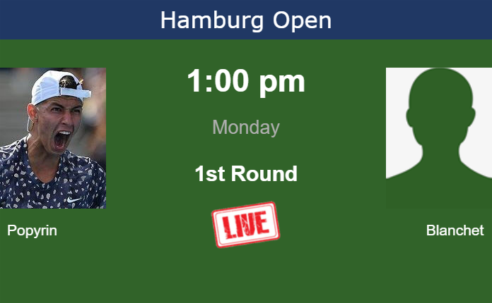 How to watch Popyrin vs. Blanchet on live streaming in Hamburg on Monday Monday Live Streaming Alexei Popyrin vs Ugo Blanchet