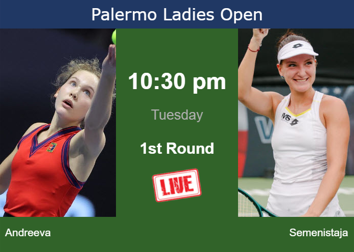 How to watch Andreeva vs. Semenistaja on live streaming in Palermo on Tuesday