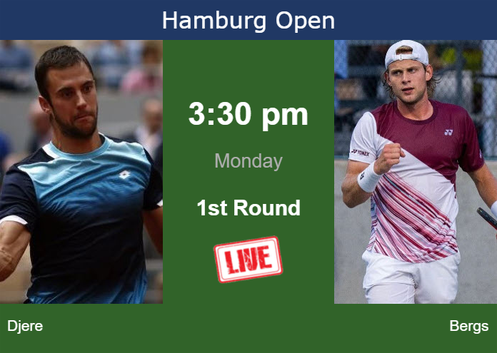 How to watch Djere vs. Bergs on live streaming in Hamburg on Monday Monday Live Streaming Laslo Djere vs Zizou Bergs