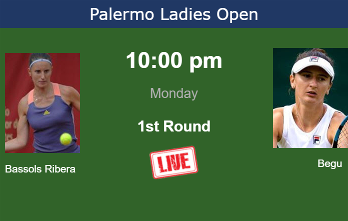 How to watch Bassols Ribera vs. Begu on live streaming in Palermo on Monday Monday Live Streaming Marina Bassols Ribera vs Irina-Camelia Begu