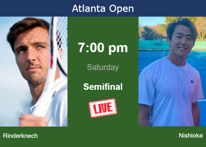 How to watch Rinderknech vs. Nishioka on live streaming in Atlanta on Saturday Saturday Live Streaming Arthur Rinderknech vs Yoshihito Nishioka