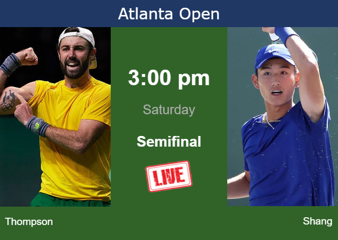 How to watch Thompson vs. Shang on live streaming in Atlanta on Saturday Saturday Live Streaming Jordan Thompson vs Juncheng Shang