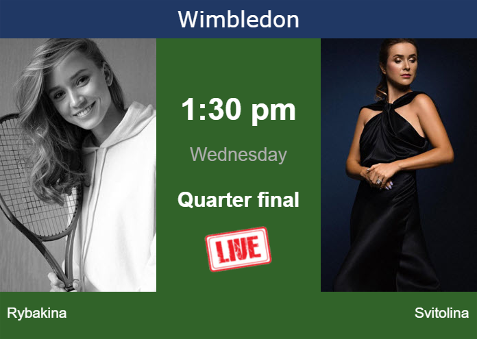 Tuesday Live Streaming Elena Rybakina vs Elina Svitolina