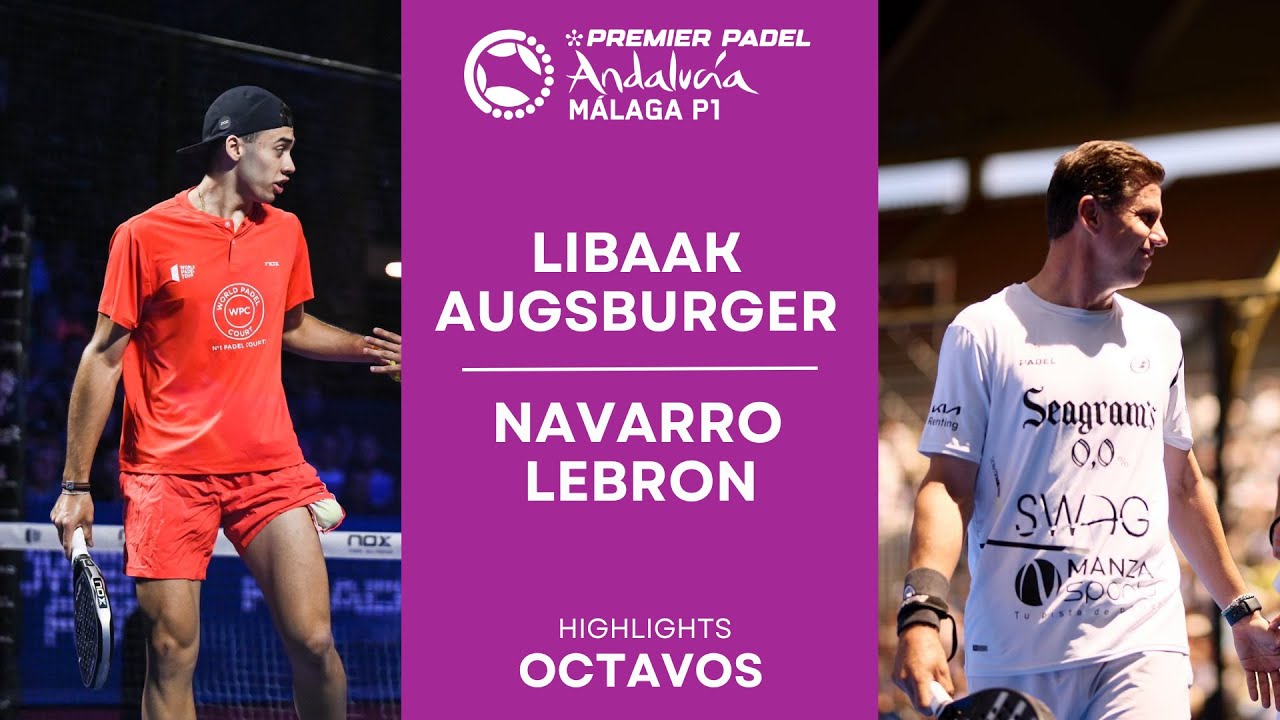 HIGHLIGHTS. Navarro, Lebron beat Libaak, Augsburger at the Malaga Premier Padel P1 tournament with Coello and Tapia on sight