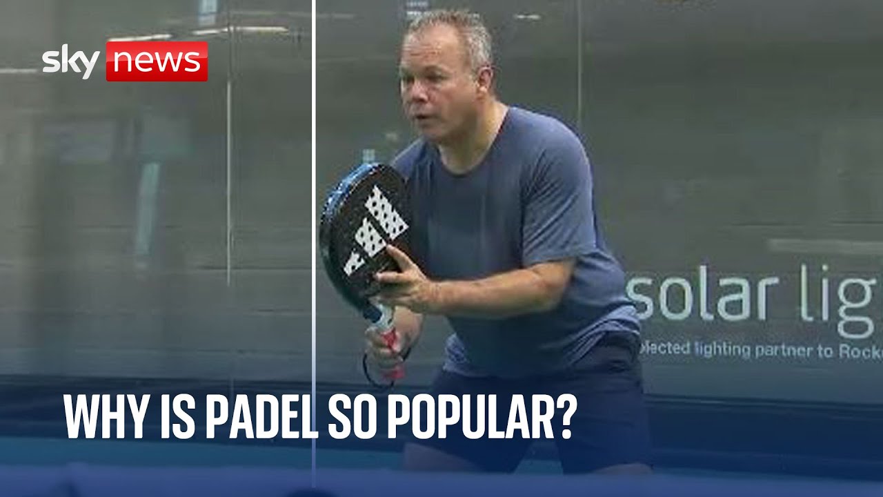 Why Padel is growing in popularity in the United Kingdom