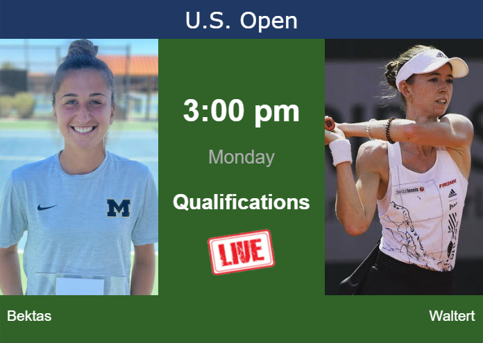 How to watch Bektas vs. Waltert on live streaming at the U.S. Open on Monday