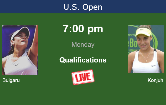 How to watch Bulgaru vs. Konjuh on live streaming at the U.S. Open on Monday