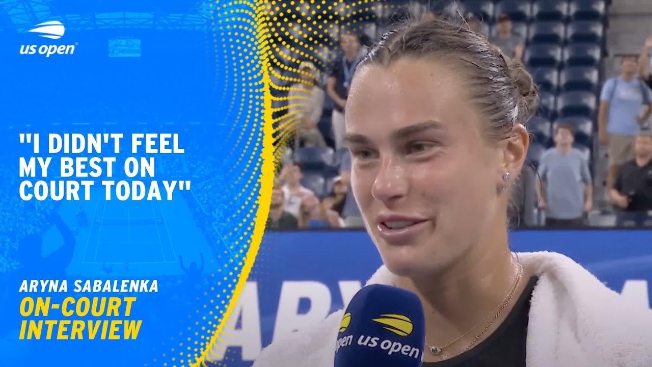 Sabalenka explains the struggle she had in the US Open 1st round