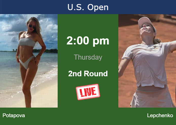 Wednesday Live Streaming Anastasia Potapova vs Varvara Lepchenko