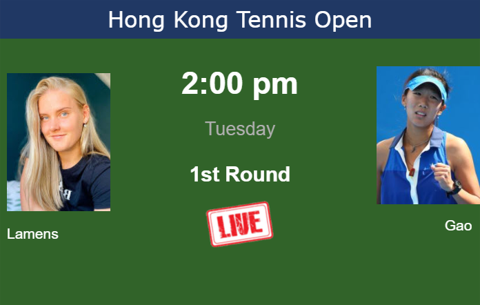 How to watch Lamens vs. Gao on live streaming in Hong Kong on Tuesday Monday Live Streaming Suzan Lamens vs Xinyu Gao