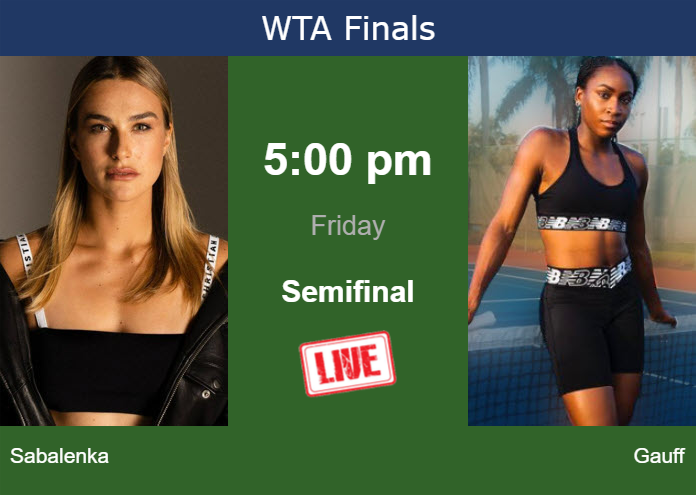 How to watch Sabalenka vs. Gauff on live streaming in Riyadh on Friday Friday Live Streaming Aryna Sabalenka vs Cori Gauff