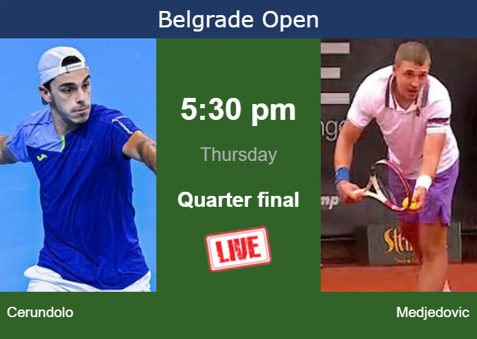 How to watch Cerundolo vs. Medjedovic on live streaming in Belgrade on Thursday Thursday Live Streaming Francisco Cerundolo vs Hamad Medjedovic
