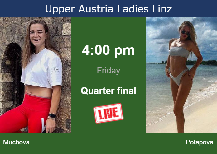 How to watch Muchova vs. Potapova on live streaming in Linz on Friday Friday Live Streaming Karolina Muchova vs Anastasia Potapova